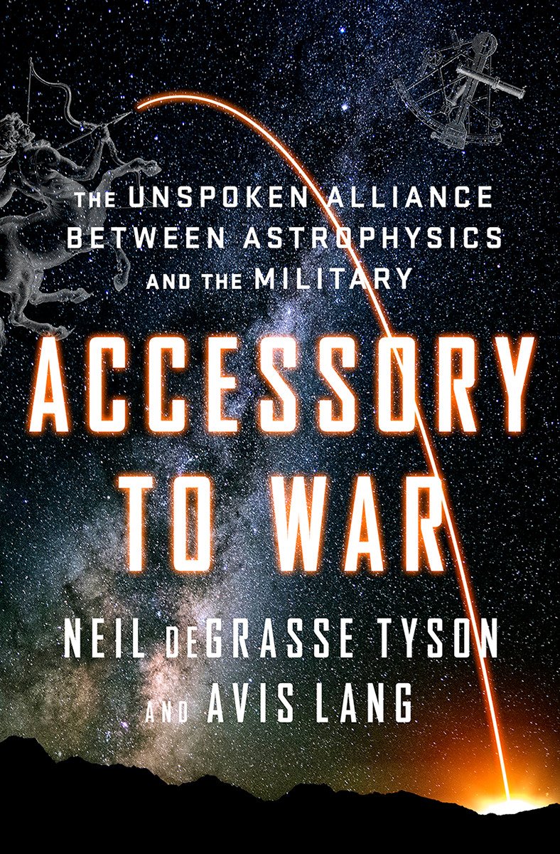 Link to the book Accessory to War by Neil deGrasse Tyson and Avis Lang.