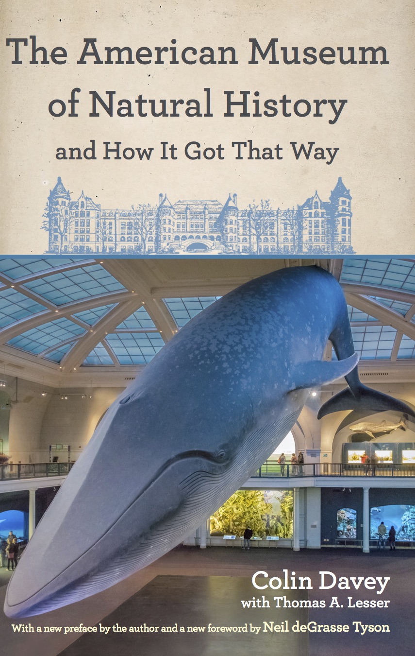 Book cover for American Museum of natural History and How It Got That Way by Colin Davey with Thomas A. Lesser.