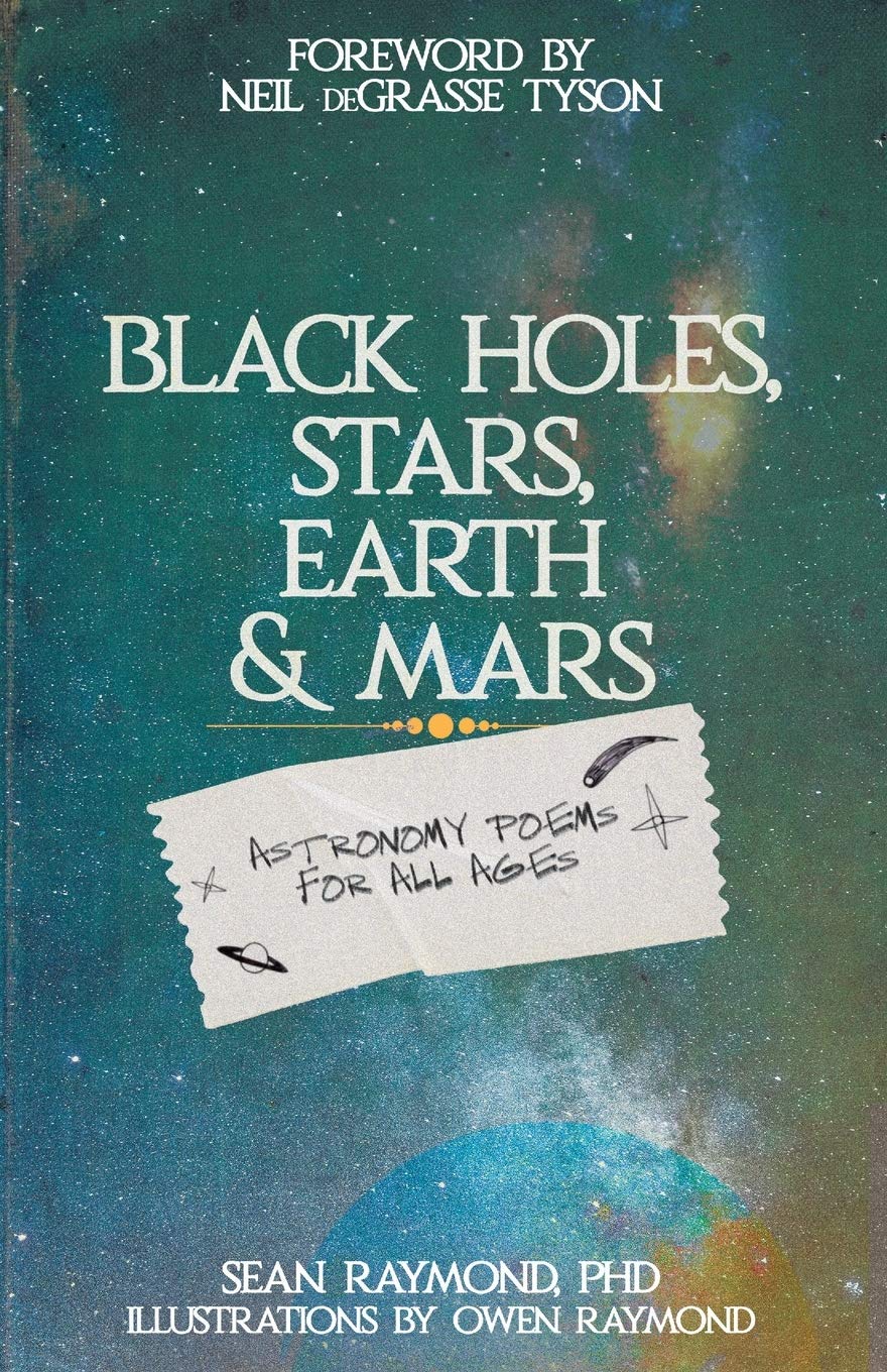 Book cover for Black Holes, Stars, Earth and Mars: Astronomy poems for all ages by Sean Raymond.